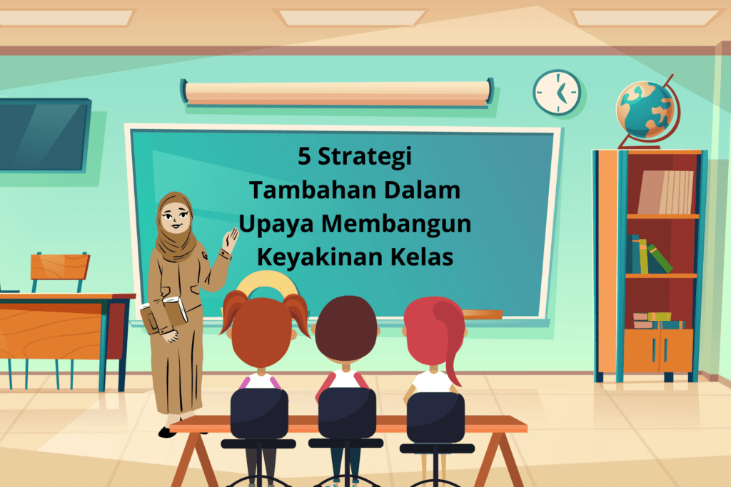 5 Strategi Tambahan Dalam Upaya Membangun Keyakinan Kelas Dasar Alasan Membuat Keyakinan Kelas - Sobat OPS