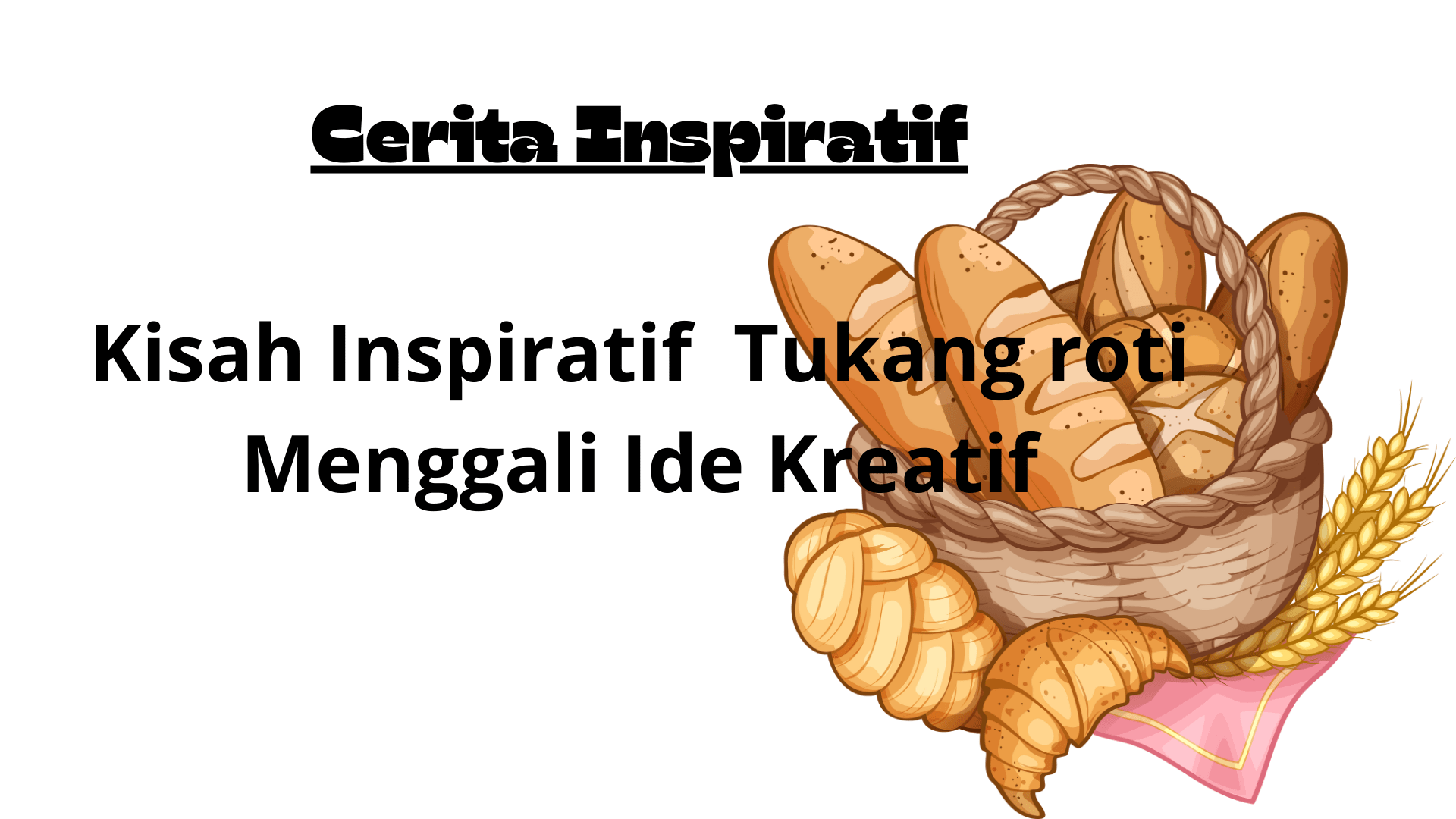 Kisah Inspiratif Menggali Ide Kreatif