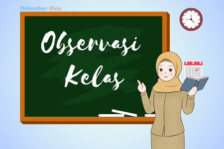 Lembar Observasi Pembelajaran: Alat Terbaik untuk Meningkatkan Kualitas Pembelajaran